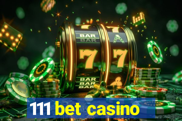 111 bet casino